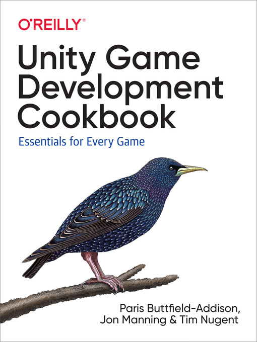Title details for Unity Game Development Cookbook by Paris Buttfield-Addison - Available